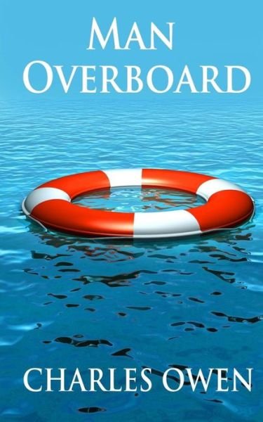 Cover for Charles Owen · Man Overboard: 3 (Paperback Book) (2015)