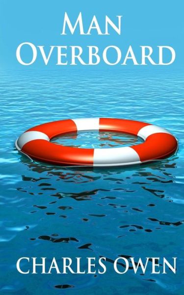 Cover for Charles Owen · Man Overboard: 3 (Paperback Bog) (2015)