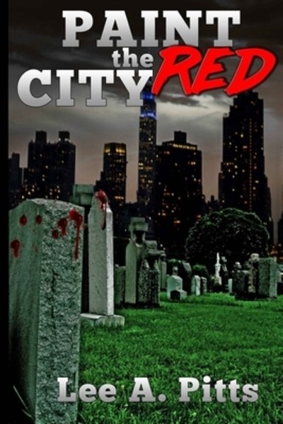 Cover for Lee A Pitts · Paint the City Red (Pocketbok) (2016)