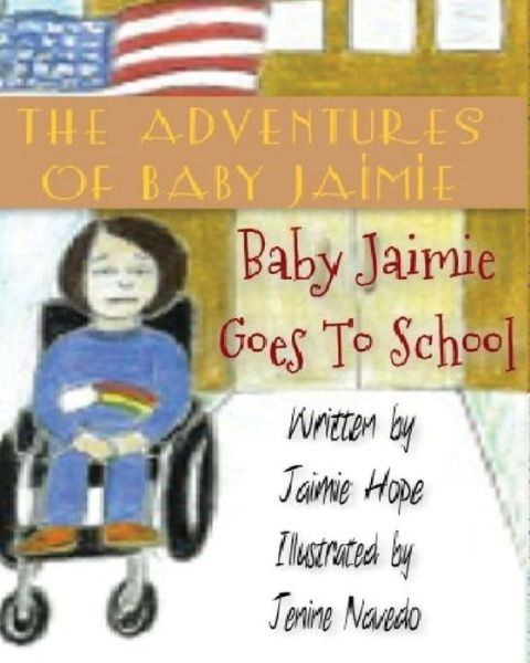 Cover for Jaimie Hope · The Adventures of Baby Jaimie: Baby Jaimie Goes to School (Paperback Book) (2015)