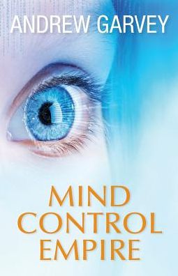 Cover for Andrew Garvey · Mind Control Empire (Paperback Book) (2016)