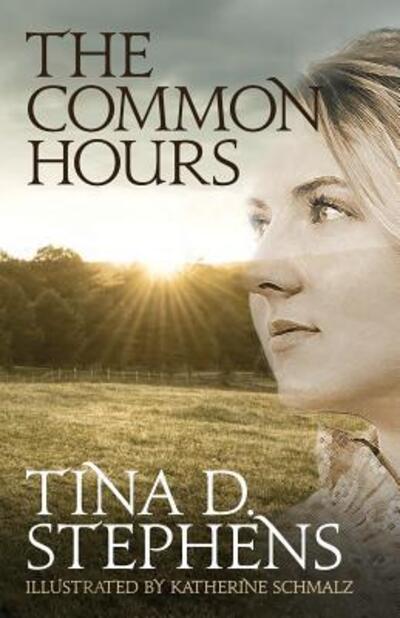 Cover for Tina D. Stephens · The Common Hours (Paperback Book) (2016)