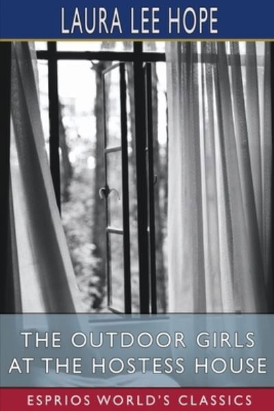 Laura Lee Hope · The Outdoor Girls at the Hostess House (Esprios Classics) (Pocketbok) (2024)