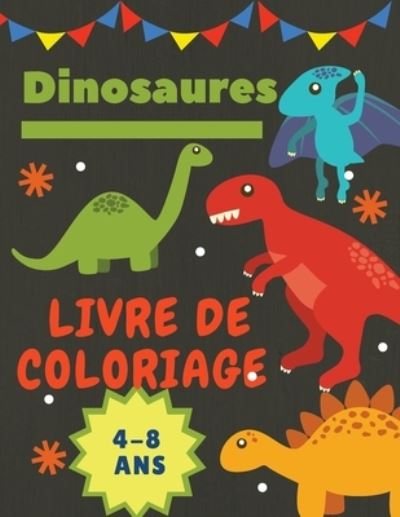 Cover for Adil Daisy · Dinosaures Livre de coloriage 4-8 Ans (Paperback Book) (2021)