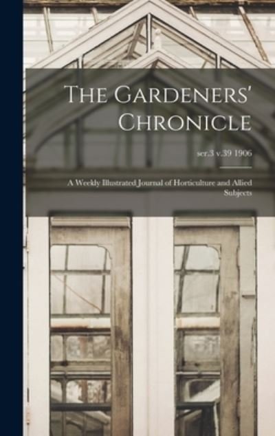 Cover for Anonymous · The Gardeners' Chronicle (Hardcover Book) (2021)