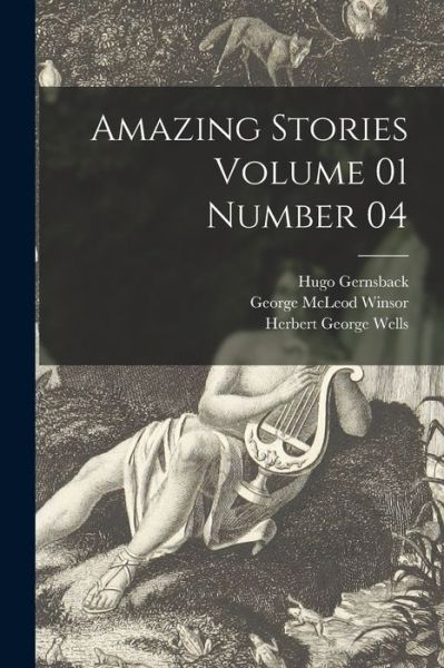 Cover for Hugo 1884-1967 Gernsback · Amazing Stories Volume 01 Number 04 (Paperback Book) (2021)