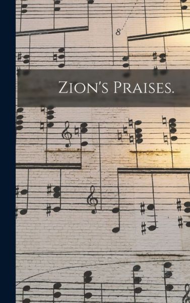 Cover for Anonymous · Zion's Praises. (Hardcover Book) (2021)