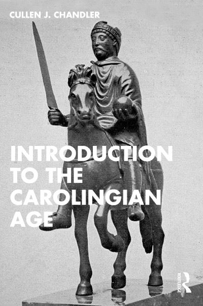 Cover for Cullen J. Chandler · Introduction to the Carolingian Age (Paperback Book) (2024)