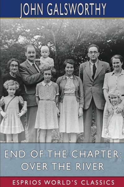 Cover for John Galsworthy · End of the Chapter (Pocketbok) (2024)