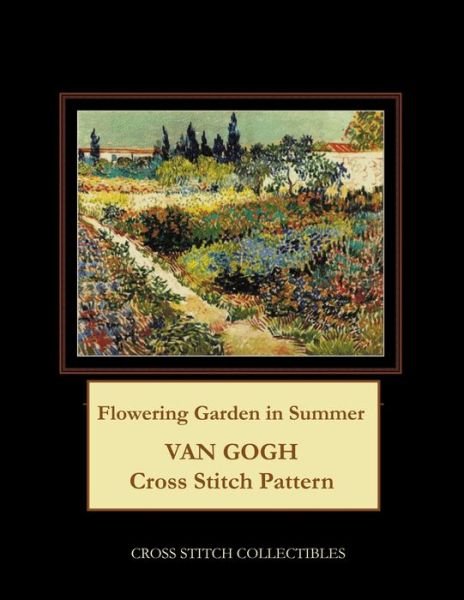 Cover for Cross Stitch Collectibles · Flowering Garden in Summer : Van Gogh Cross Stitch Pattern (Paperback Book) (2019)