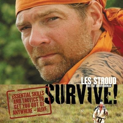 Cover for Les Stroud · Survive Lib/E : Essential Skills and Tactics to Get You Out of Anywhere--Alive (CD) (2020)