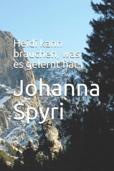Cover for Johanna Spyri · Heidi kann brauchen, was es gelernt hat (Paperback Book) (2019)