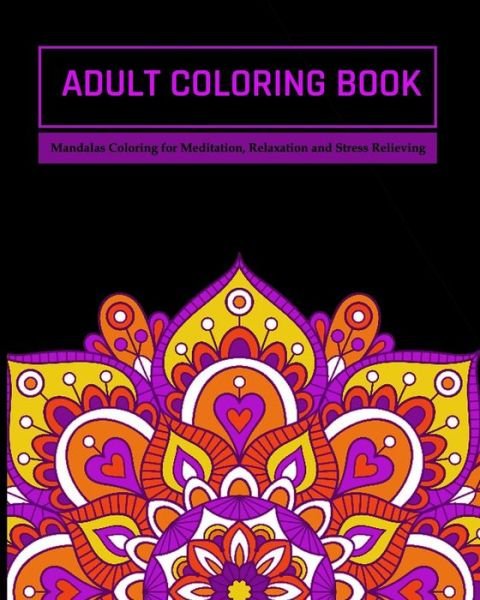 Cover for Zone365 Creative Journals · Adult Coloring Book Mandalas Coloring for Meditation, Relaxation and Stress Relieving | 50 mandalas to color (Taschenbuch) (2019)