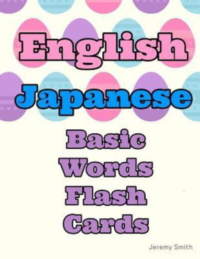 Cover for Jeremy Smith · English Japanese Basic Words Flash Cards (Paperback Book) (2019)