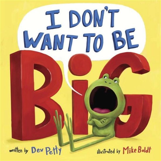 Cover for Dev Petty · I Don't Want to Be Big (Innbunden bok) (2016)