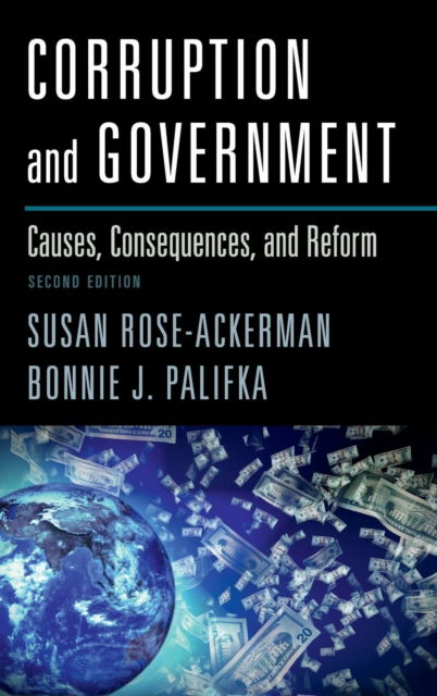 Cover for Rose-Ackerman, Susan (Yale University, Connecticut) · Corruption and Government: Causes, Consequences, and Reform (Gebundenes Buch) [2 Revised edition] (2016)