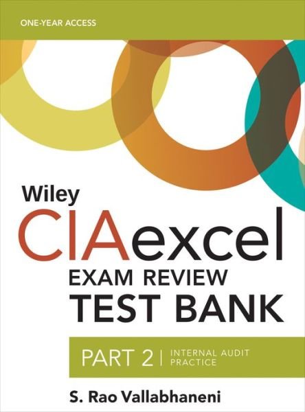 Cover for Vallabhaneni, S. Rao (SRV Professional Publication) · Wiley CIAexcel Exam Review 2018 Test Bank: Part 2, Internal Audit Practice - Wiley CIA Exam Review Series (Pocketbok) (2017)