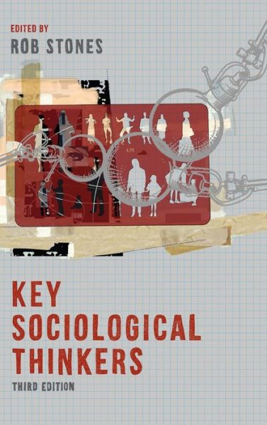 Cover for Stones R. · Key Sociological Thinkers (Hardcover Book) [3rd ed. 2017 edition] (2017)