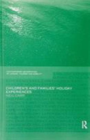 Cover for Neil Carr · Children's and Families' Holiday Experience - Contemporary Geographies of Leisure, Tourism and Mobility (Paperback Book) (2017)