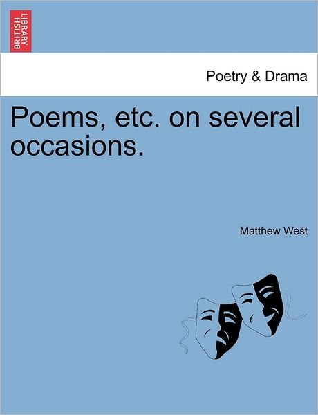 Cover for Matthew West · Poems, Etc. on Several Occasions. (Paperback Bog) (2011)