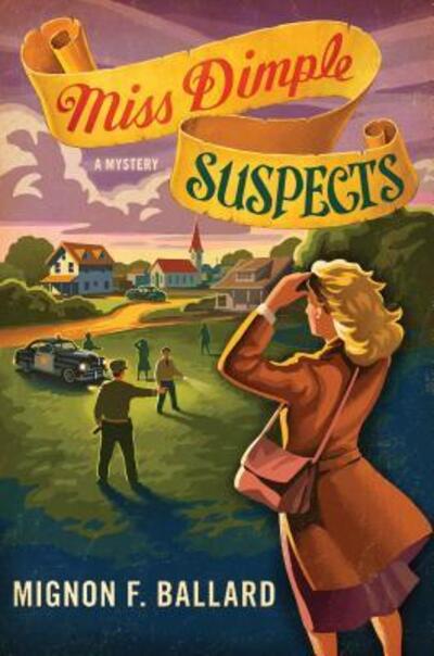 Miss Dimple Suspects - Mignon F Ballard - Książki - Minotaur Books - 9781250033208 - 22 stycznia 2013