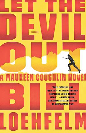 Cover for Bill Loehfelm · Let the Devil Out A Maureen Coughlin Novel (Paperback Book) (2017)
