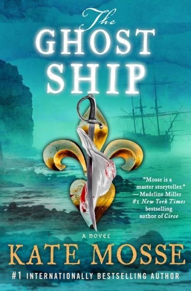 Cover for Kate Mosse · The Ghost Ship: A Novel - The Joubert Family Chronicles (Inbunden Bok) (2023)