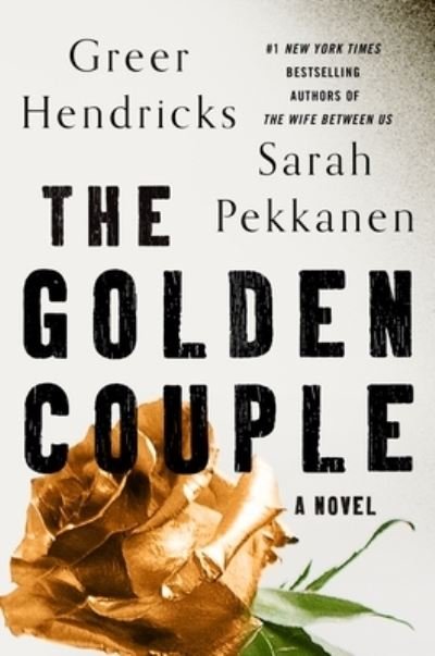 Cover for Greer Hendricks · The Golden Couple: A Novel (Gebundenes Buch) (2022)