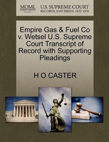 Cover for H O Caster · Empire Gas &amp; Fuel Co V. Wetsel U.s. Supreme Court Transcript of Record with Supporting Pleadings (Taschenbuch) (2011)