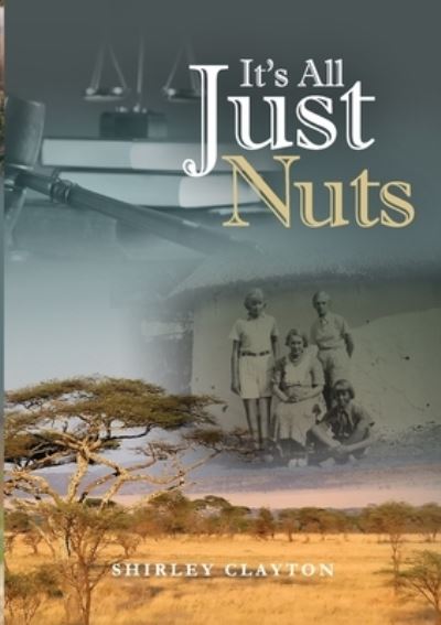 Cover for Shirley Clayton · It's All Just Nuts (Paperback Book) (2012)