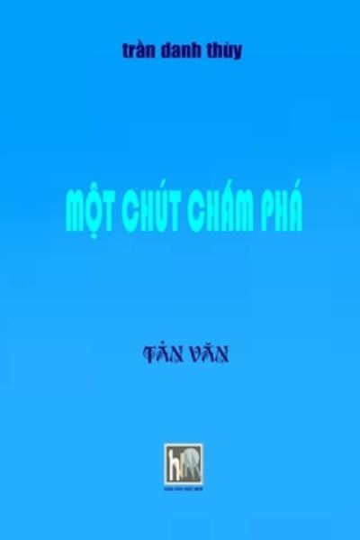 Cover for Van Hoc Moi · Mot Chut Cham Pha (Paperback Book) (2021)