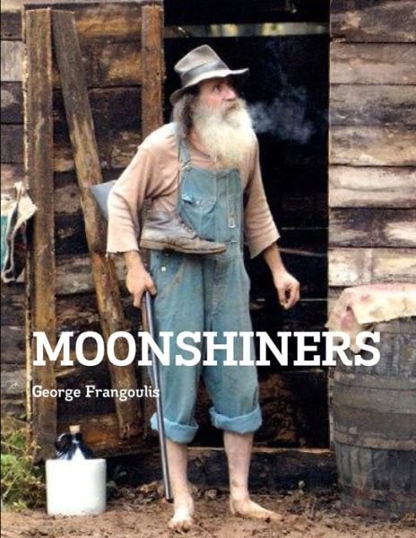 Cover for George Frangoulis · Moonshiners (Book) (2014)