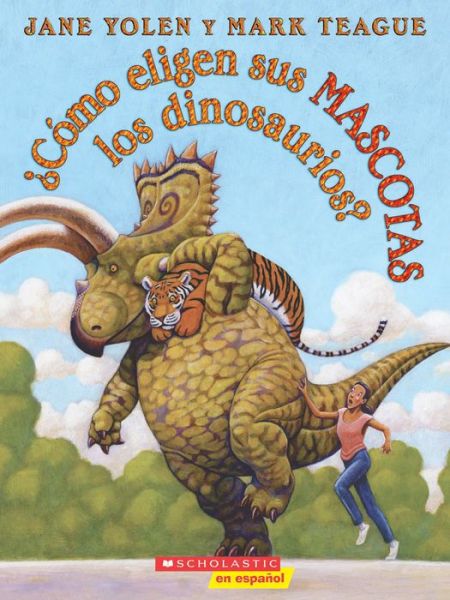 Cover for Jane Yolen · Como eligen sus mascotas los dinosaurios? (How Do Dinosaurs Choose Their Pets?) (Paperback Book) (2017)