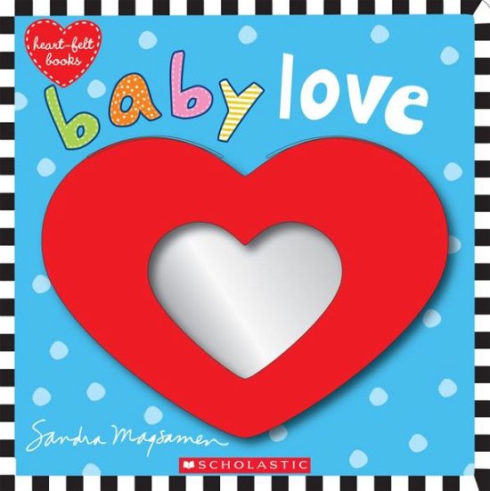 Baby Love - Sandra Magsamen - Books - Scholastic Inc. - 9781338243208 - April 30, 2019
