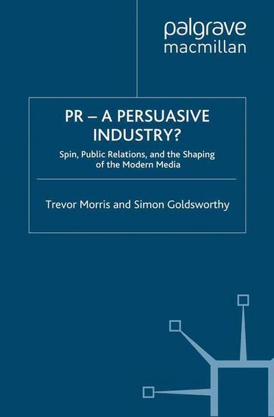 Cover for Morris · PR- A Persuasive Industry? (Buch) (2008)