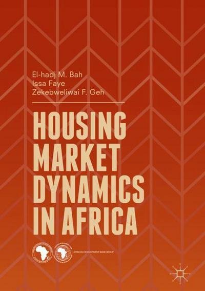 Cover for Issa Faye · Housing Market Dynamics in Africa (Hardcover bog) [1st ed. 2018 edition] (2018)