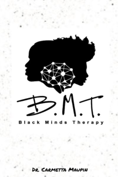 Cover for Carmetta Maupin · Black Minds Therapy (Book) (2022)