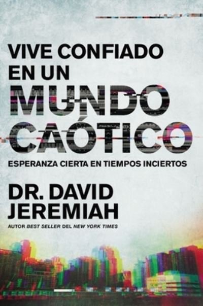 Cover for David Jeremiah · Vivir con Confianza en un Mundo Catico (N/A) (2021)