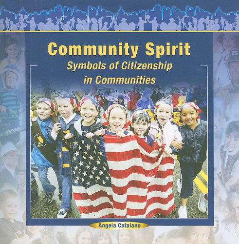 Cover for Angela Catalano · Community Spirit: Symbols of Citizenship in Communities (Communities at Work) (Paperback Book) (2004)