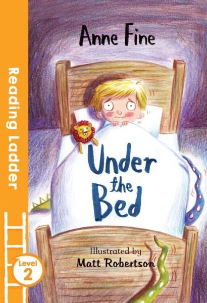 Cover for Anne Fine · Under the Bed - Reading Ladder Level 2 (Paperback Book) (2016)