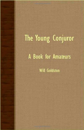 Cover for Will Goldston · The Young Conjuror - a Book for Amateurs (Paperback Book) (2007)