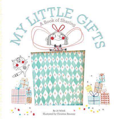 Cover for Jo Witek · My Little Gifts: A Book of Sharing - Growing Hearts (Inbunden Bok) (2018)