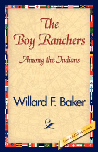 Cover for Willard F. Baker · The Boy Ranchers Among the Indians (Paperback Book) (2007)