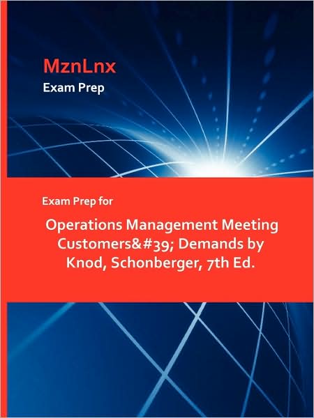 Cover for Schonberger Knod · Exam Prep for Operations Management Meeting Customers' Demands by Knod, Schonberger, 7th Ed. (Paperback Book) (2009)