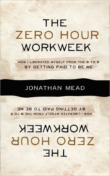 Cover for Jonathan Mead · The Zero Hour Workweek (Taschenbuch) (2011)