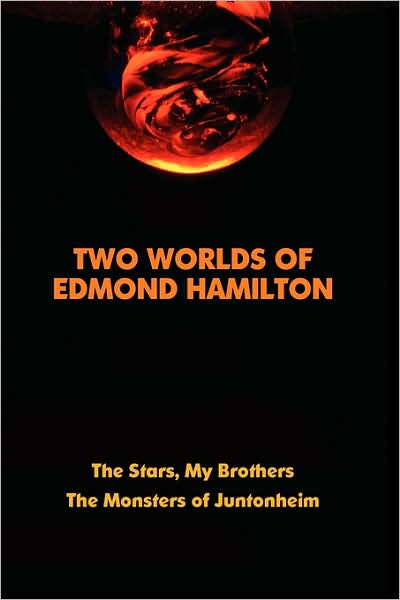 Cover for Edmond Hamilton · Two Worlds of Edmond Hamilton (Paperback Book) (2008)