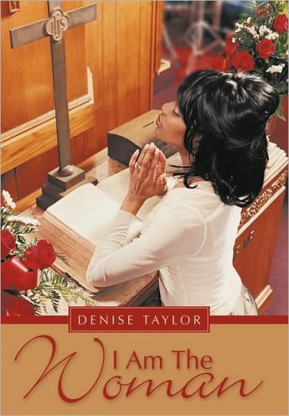 Cover for Denise Taylor · I Am the Woman (Paperback Book) (2010)