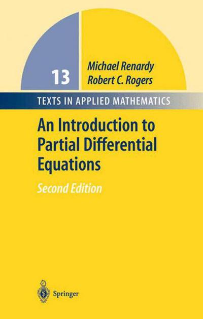 Cover for Michael Renardy · An Introduction to Partial Differential Equations - Texts in Applied Mathematics (Paperback Book) [Softcover reprint of hardcover 2nd ed. 2004 edition] (2010)