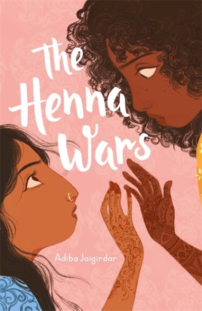 The Henna Wars - Adiba Jaigirdar - Bøker - Hachette Children's Group - 9781444962208 - 7. januar 2021