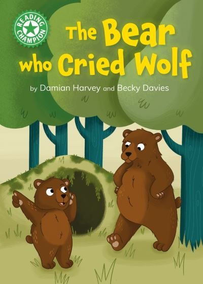 Cover for Damian Harvey · Reading Champion: The Bear who Cried Wolf: Independent Reading Green 5 - Reading Champion (Gebundenes Buch) (2024)